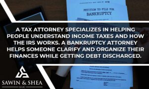 Tax Attorney vs Bankruptcy Attorney		
		
		
		